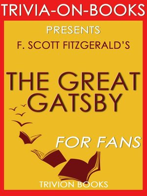 cover image of The Great Gatsby by F. Scott Fitzgerald (Trivia-On-Books)